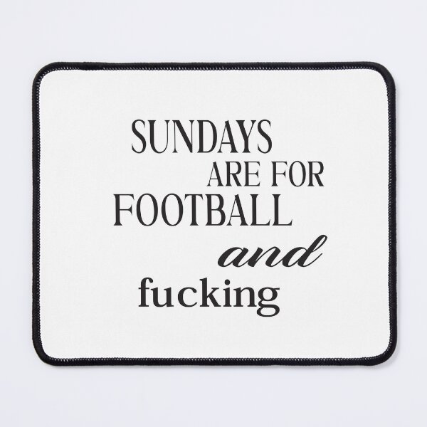 Item preview, Sundays are for football and fucking funny designed and sold by karim82.
