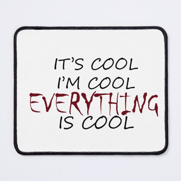 Item preview, It's cool i'm cool everything is cool funny stress t-shirt gift for men gift for husband gift for wife designed and sold by GhostAmine.