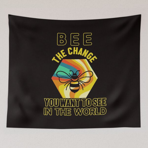 Item preview, Be Change You Want To See In The World Honey Bee Insect designed and sold by TomGiantDesigns.