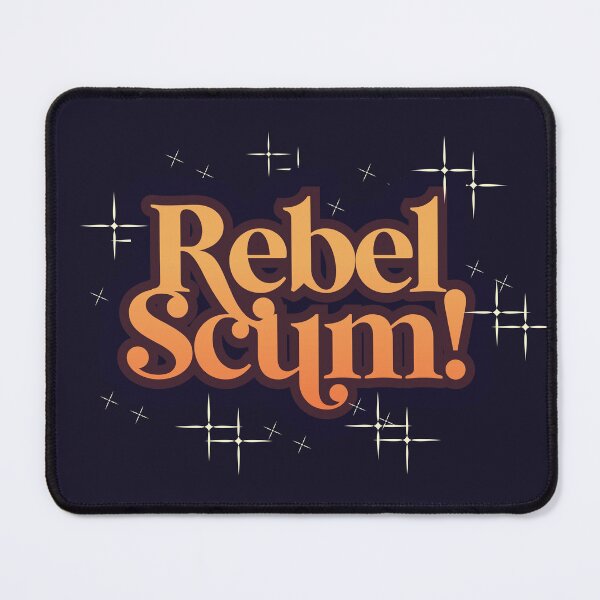 Item preview, Rebel Scum! designed and sold by RojasDesign.