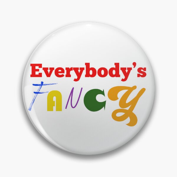 Item preview, Everybody's Fancy designed and sold by dev11588.