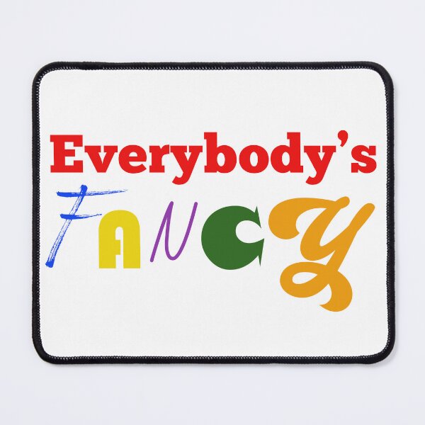 Item preview, Everybody's Fancy designed and sold by dev11588.