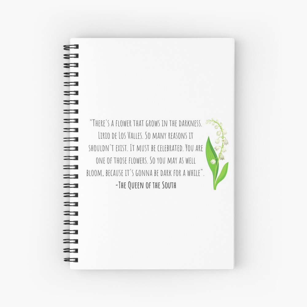 Lirio De Los Valles Pousse Dans Le Noir Cahier à spirale « Citation de la reine du sud | Lirio de los Valles », par  KarolinaPaz | Redbubble