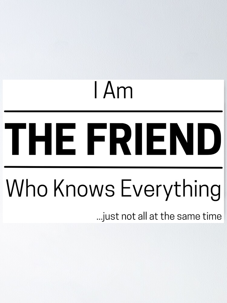 best friend knows everything