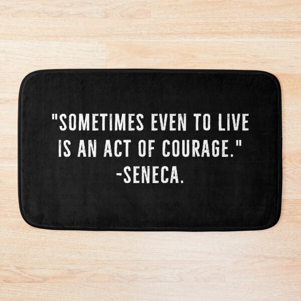 Item preview, To Live, Is To Have Courage - Seneca Stoicism Quote designed and sold by PhilosophyWear.