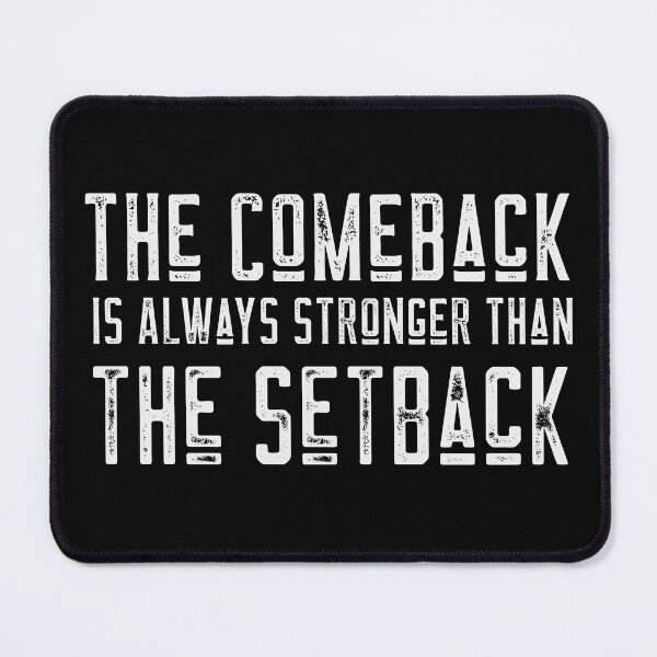 Item preview, The Comeback Is Always Stronger Than The Setback t-shirt motivation t-shirt for men motivation t-shirt for women  designed and sold by GhostAmine.