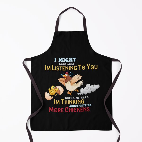 Item preview, I Might Look Like Im Listening To You But In My Head Im Thinking About Getting More Chickens Cool designed and sold by pedrored369.