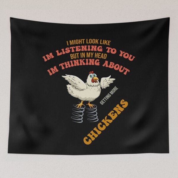 Item preview, I Might Look Like Im Listening To You But In My Head Im Thinking About Getting More Chickens Great designed and sold by pedrored369.