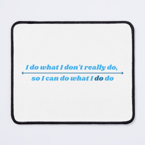 Item preview, Do What I Do - In Transit designed and sold by MediocreMyles.
