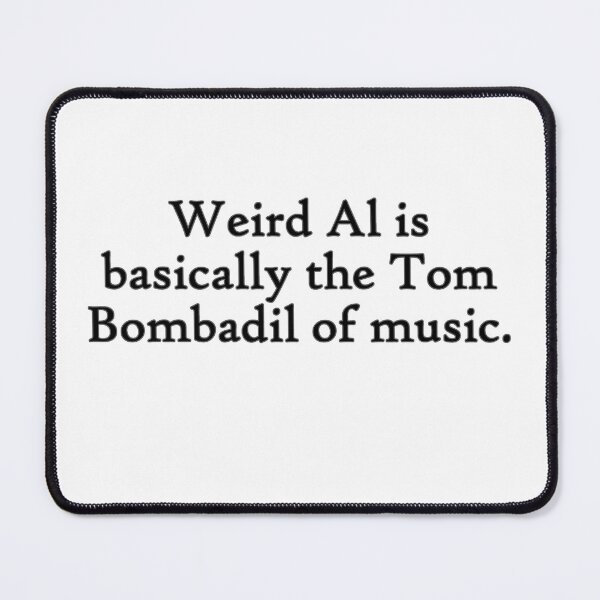 Item preview, Weird Al is Tom Bombadil (black) designed and sold by WillDoo.
