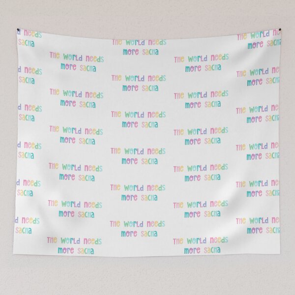 Item preview, The world needs more Sacha designed and sold by holbytv.