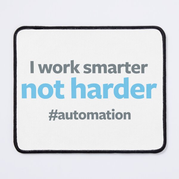 Item preview, Work Smarter with Automation designed and sold by automationart.