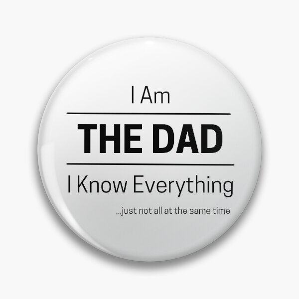 Item preview, Funny Dad Knows Everything Quote Saying, I Am The Dad, I Know Everything, Walking Encyclopedia, Trivia God, Black Text designed and sold by hjsmith.