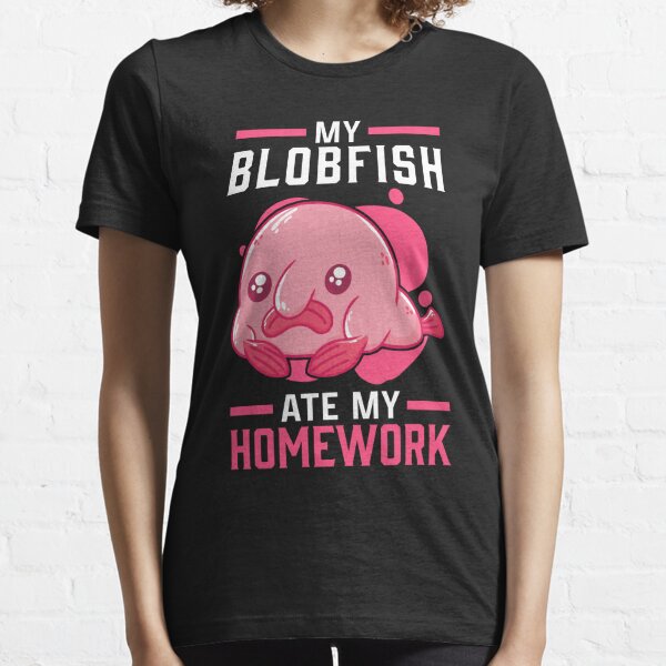 Blobfish ate my homework Meme ugly blob fish T-Shi T-Shirt