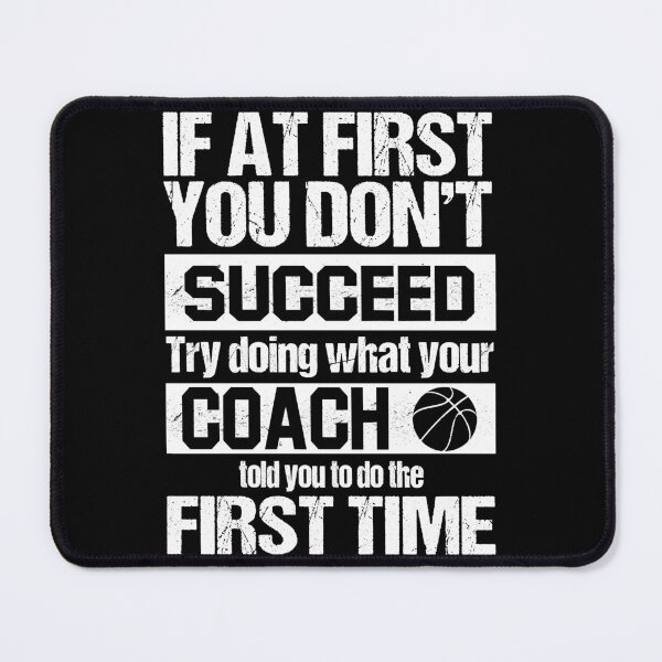 Item preview, Basketball Coach Told You To Do The First Time Essential T-Shirt designed and sold by jacksrome6.