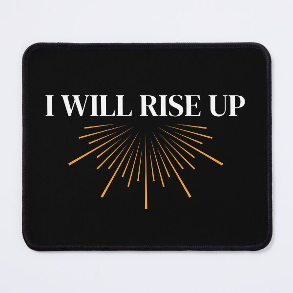 Item preview, I Will Rise Up designed and sold by NotablyDesigned.