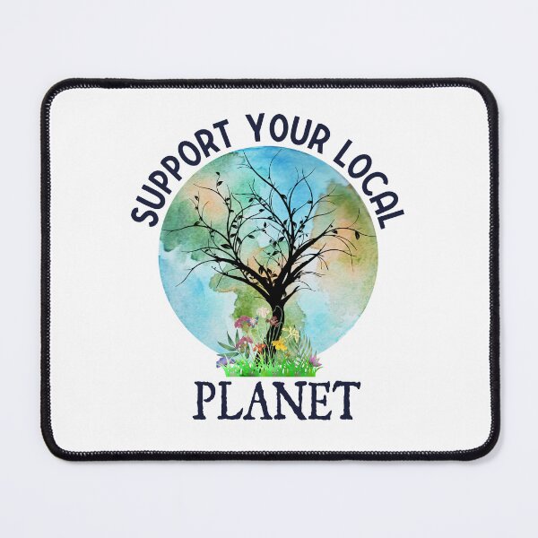 Item preview, Support your Local Planet, Tree and Earth designed and sold by ACC .