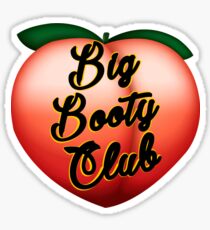 BIG BOOTY CLUB Sticker