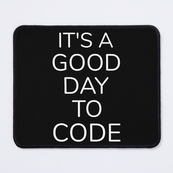 Item preview, It's A Good Day To Code designed and sold by Lemon Pepper.