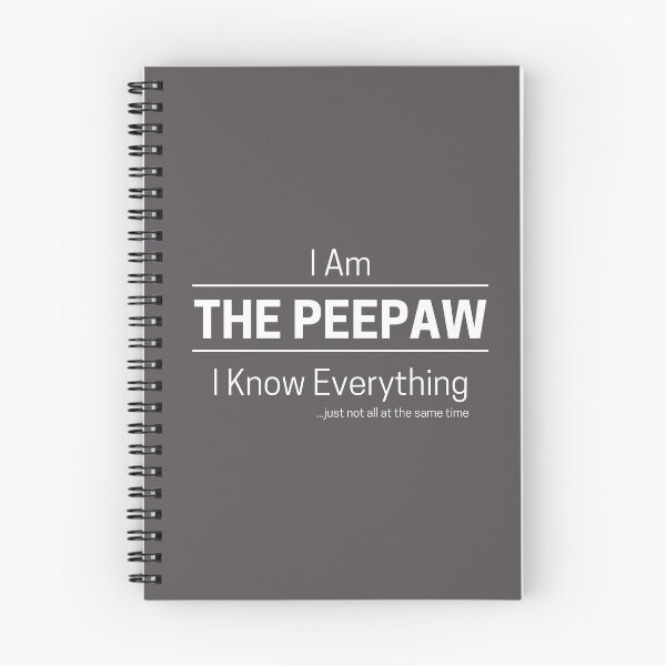 Item preview, Funny Grandfather Knows Everything Quote Saying, I Am The Peepaw, I Know Everything, Walking Encyclopedia, Trivia God, White Text designed and sold by hjsmith.