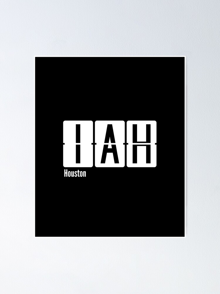 "Houston IAH Airport Code" Poster by brizodesign Redbubble