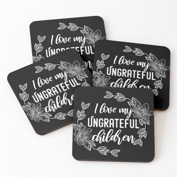 Item preview, I Love My Ungrateful Children designed and sold by 24FAHSION.