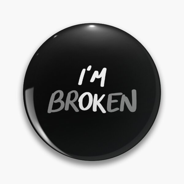 Item preview, i'm broken designed and sold by InmyOwnwords.