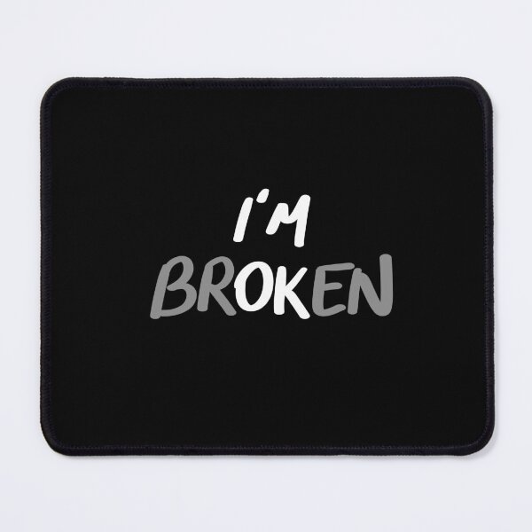 Item preview, i'm broken designed and sold by InmyOwnwords.