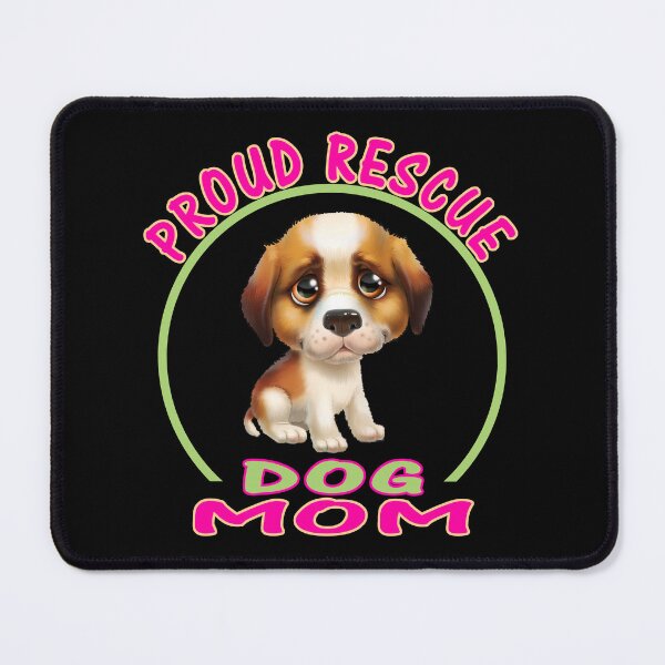 Item preview, Proud Rescue Dog Mom designed and sold by david parry.