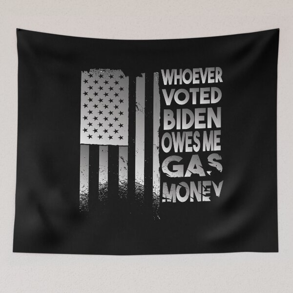 Item preview, Whoever Voted Biden Owes Me Gas Money designed and sold by Heddar Badreddine.