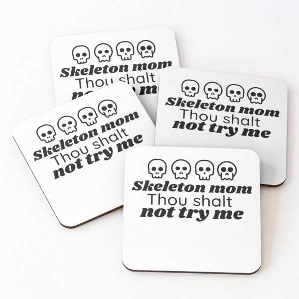 Item preview, Skeleton mom Thou shalt not try me designed and sold by khadijat297.