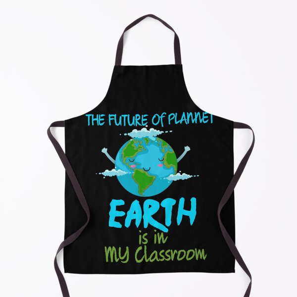 Item preview, The future of plannet earth is in my classroom,funny quote for earth day celebration,great gift for envirement designed and sold by ourpretty.