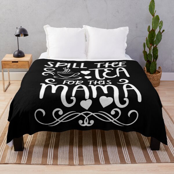 Item preview, Spill the Tea For This Mama designed and sold by MacAndMoose.