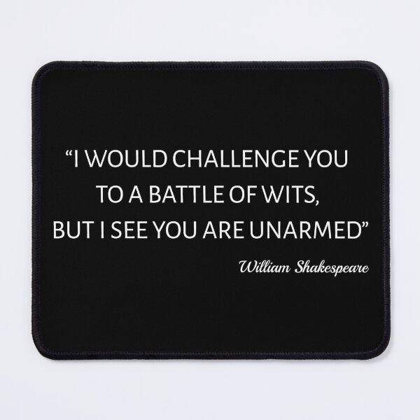 Item preview, Shakespeare Quote - Battle Of Wits designed and sold by Lemon Pepper.