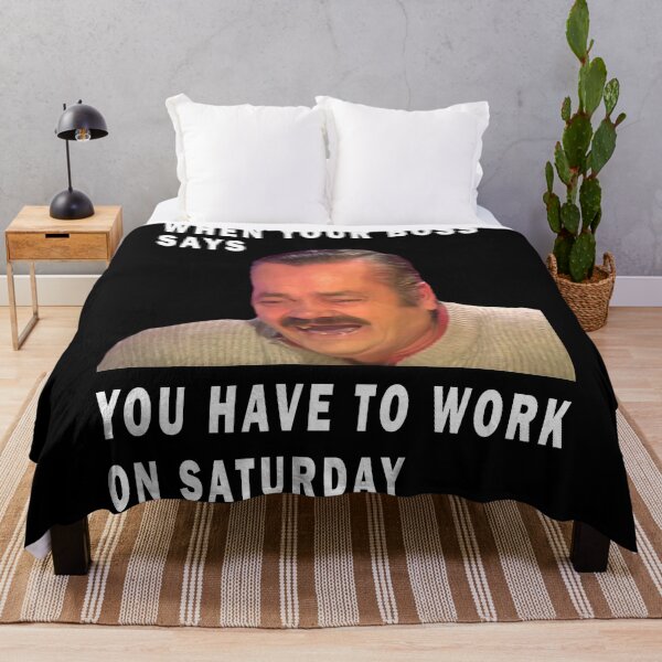 Item preview, when your boss says you have to work on saturday designed and sold by GOLDFAMILYSHOP.