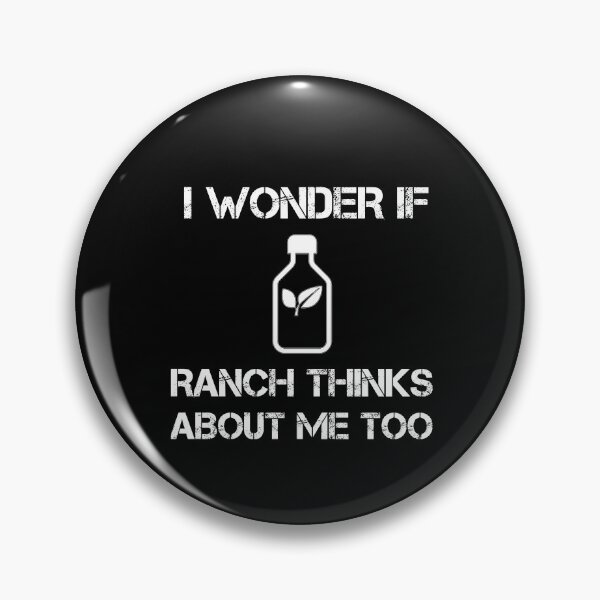 Item preview,  I Wonder If Ranch Thinks About Me Too  designed and sold by rachidhaz.