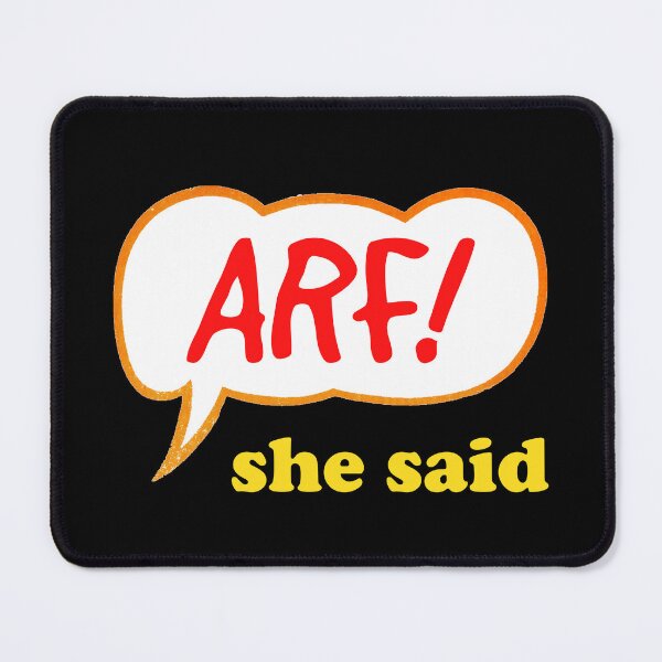 Item preview, Arf! She Said designed and sold by OnlyCoolVibes.