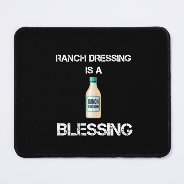 Item preview, Ranch Dressing Is A Blessing designed and sold by rachidhaz.