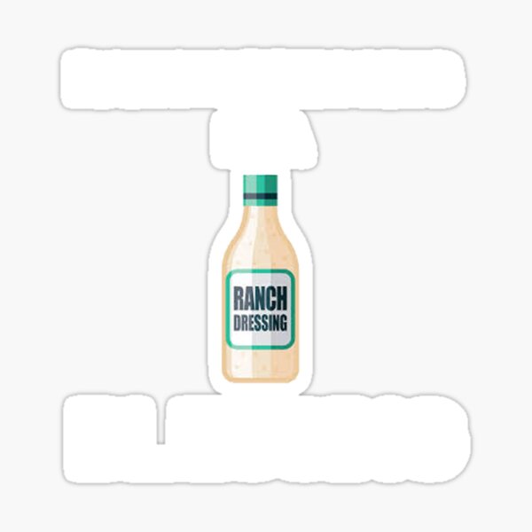"Ranch Dressing Is A Blessing" Sticker by rachidhaz Redbubble