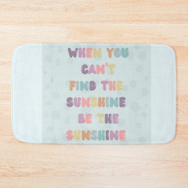 Item preview, When you can't find the Sunshine Be the Sunshine, inspirational life quote (colour palette, color palete) designed and sold by Sanaura.