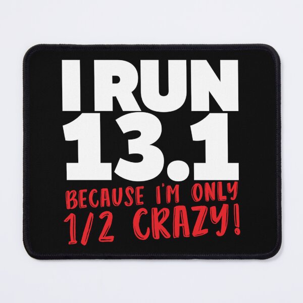 Item preview, I Run 13.1 Because I'm Only Half Crazy Essential T-Shirt designed and sold by ethenfran6.