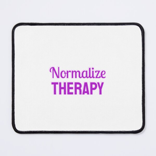 Item preview,  Normalize therapy - Mental Health designed and sold by Inspirationmotivation.