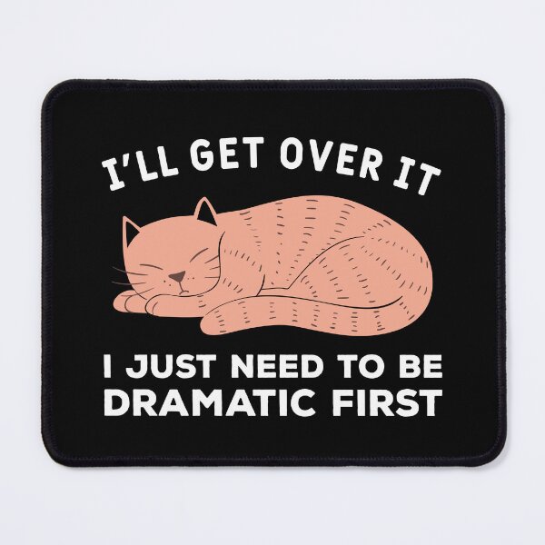Item preview, I Just Need To Be Dramatic First designed and sold by 24FAHSION.