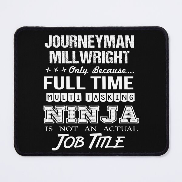 Item preview, Journeyman Millwright T Shirt - Multitasking Ninja Job Gift Item Tee designed and sold by miraschroe.
