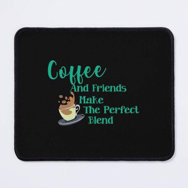 Item preview, Coffee and friends make the perfect blend designed and sold by RedPic01.