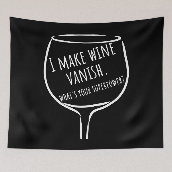 Item preview, I Make Wine Vanish. What's Your Superpower? Funny NSFW Wine Lover Saying. designed and sold by That Cheeky Tee.