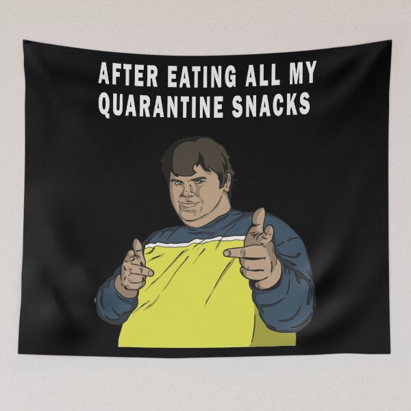 Item preview, after eating all my quarantine snacks designed and sold by GOLDFAMILYSHOP.