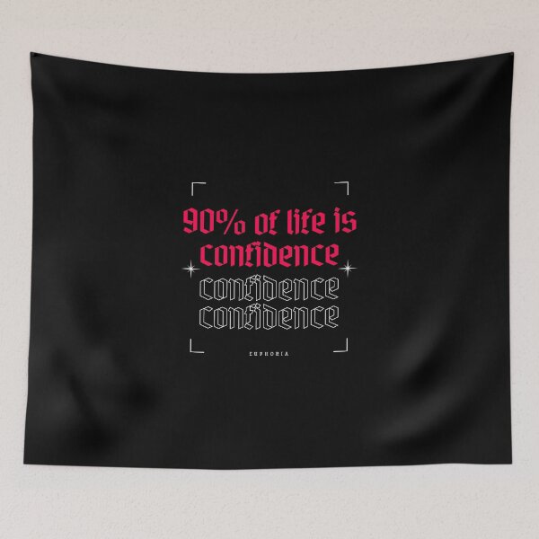 Item preview, Euphoria quotes life is confidence designed and sold by popcarol.