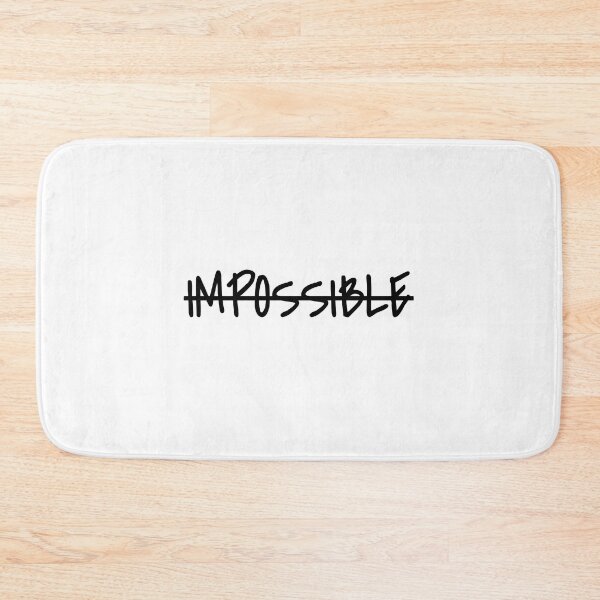 Item preview, Nothing Is Impossible - Impossible Does Not Exist designed and sold by Frugal-Fox.