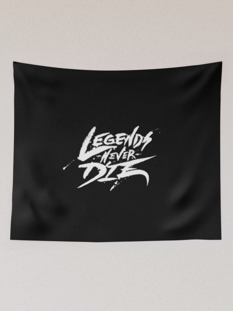 Legends never 2025 die tapestry